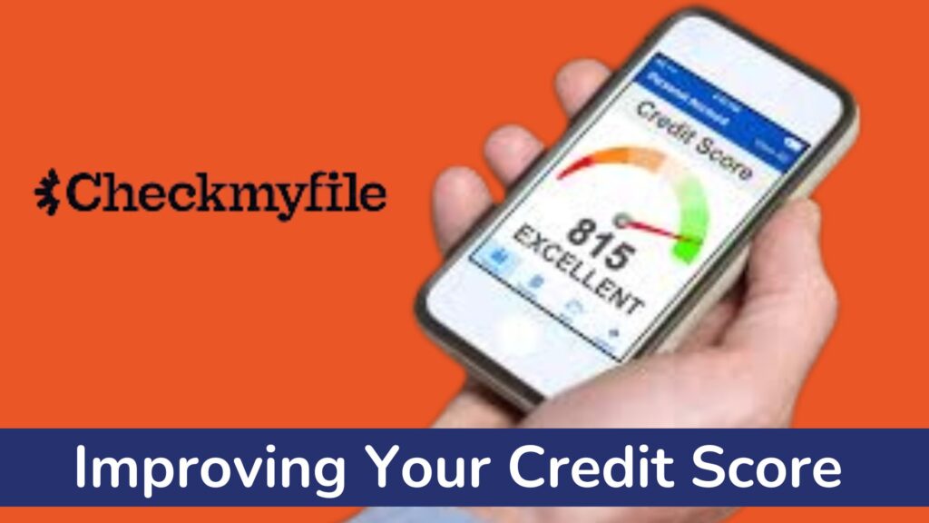 Understanding Your Credit File: A Complete Guide to Improving Your Credit Score